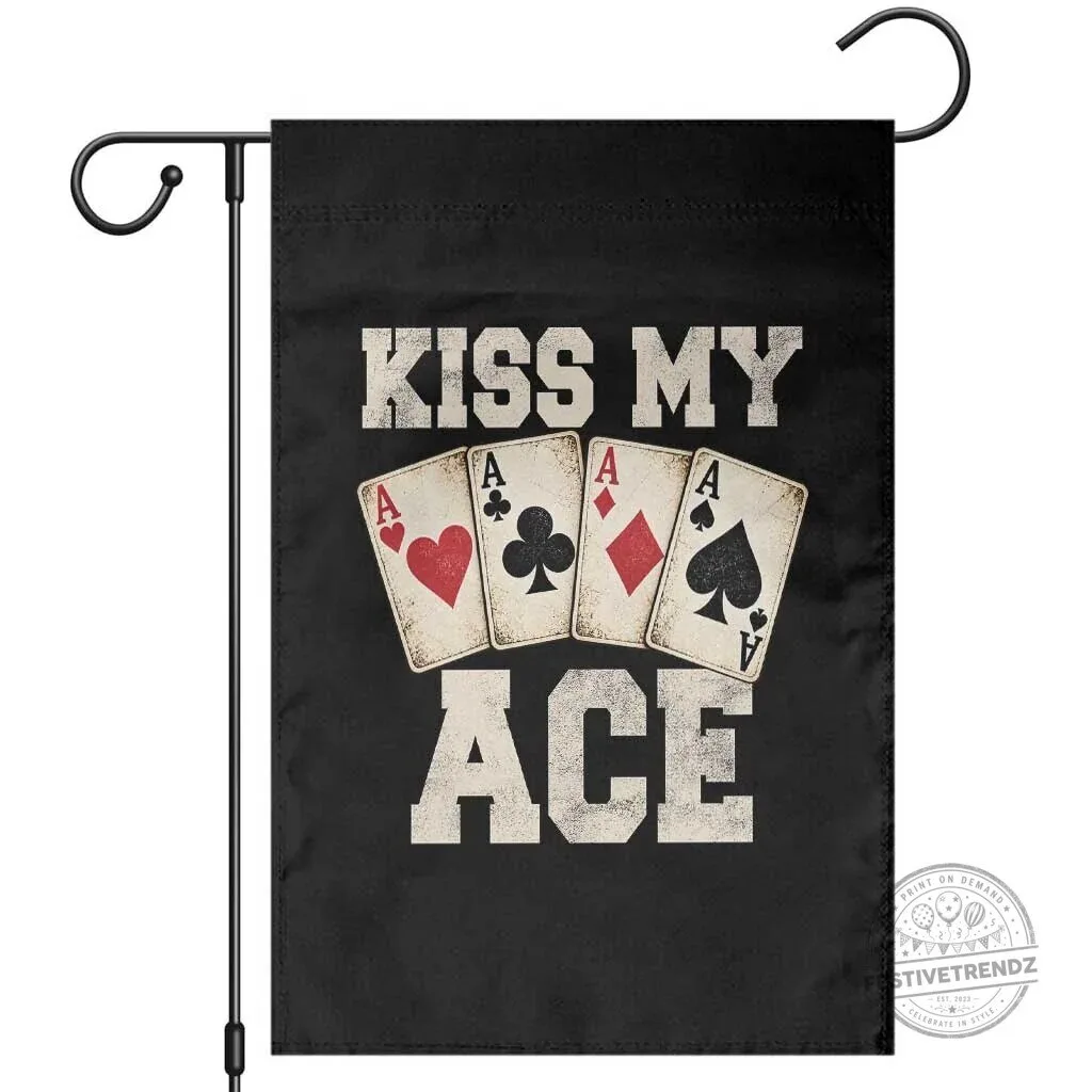 Kiss My Ace Poker Cards Funny Gambling Casino Garden Flag